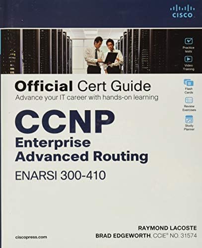 CCNP Enterprise Core ENCOR 350-401 and Advanced Routing ENARSI 300